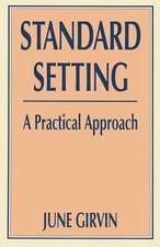 Standard Setting: A Practical Approach