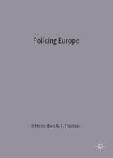 Policing Europe: Co-operation, Conflict and Control