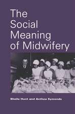 The Social Meaning of Midwifery