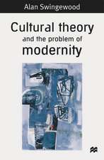 Cultural Theory and the Problem of Modernity