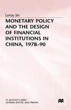 Monetary Policy and the Design of Financial Institutions in China,1978-90