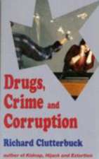 Drugs, Crime and Corruption: Thinking the Unthinkable