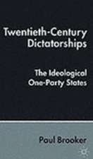 Twentieth-Century Dictatorships: The Ideological One-Party States