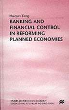 Banking and Financial Control in Reforming Planned Economies