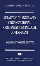 Strategic Changes and Organizational Reorientations in Local Government: A Cross-National Perspective