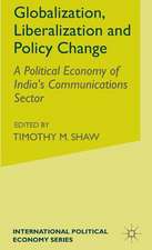 Globalization, Liberalization and Policy Change