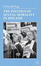 The Politics of Sexual Morality in Ireland