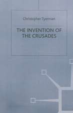 The Invention of the Crusades