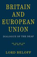 Britain and European Union: Dialogue of the Deaf