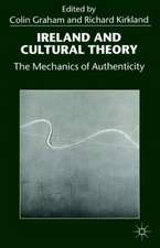 Ireland and Cultural Theory: The Mechanics of Authenticity