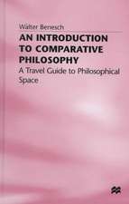 An Introduction to Comparative Philosophy: A Travel Guide to Philosophical Space