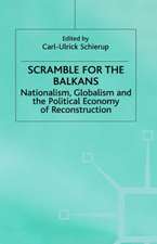 Scramble for the Balkans: Nationalism, Globalism and the Political Economy of Reconstruction