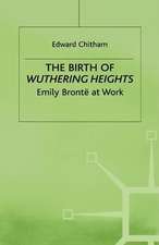 The Birth of Wuthering Heights: Emily Brontë at Work