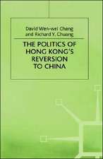 The Politics of Hong Kong's Reversion to China