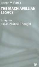 The Machiavellian Legacy: Essays in Italian Political Thought