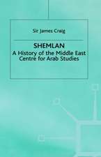 Shemlan: A History of the Middle East Centre for Arab Studies