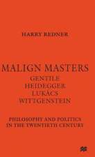 Malign Masters Gentile Heidegger Lukács Wittgenstein