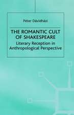 The Romantic Cult of Shakespeare