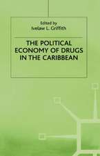 The Political Economy of Drugs in the Caribbean