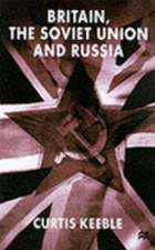 Britain, the Soviet Union and Russia