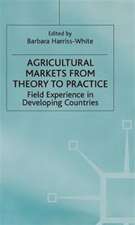 Agricultural Markets from Theory to Practice: Field Experience in Developing Countries