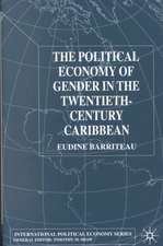 The Political Economy of Gender in the Twentieth-Century Caribbean