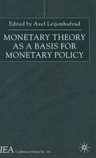 Monetary Theory as a Basis for Monetary Policy