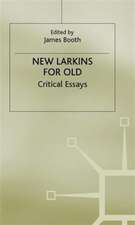 New Larkins for Old: Critical Essays