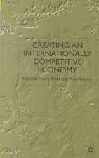 Creating an Internationally Competitive Economy