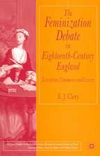 The Feminization Debate in Eighteenth-Century England: Literature, Commerce and Luxury