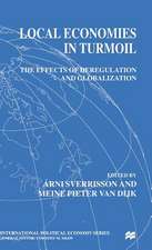 Local Economies in Turmoil: The Effects of Deregulation and Globalization