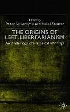 The Origins of Left-Libertarianism: An Anthology of Historical Writings