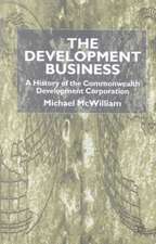 The Development Business: A History of the Commonwealth Development Corporation