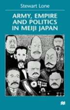 Army, Empire and Politics in Meiji Japan: The Three Careers of General Katsura Tar?