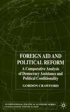 Foreign Aid and Political Reform: A Comparative Analysis of Democracy Assistance and Political Conditionality