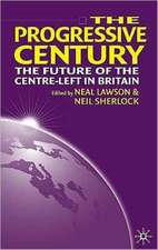 The Progressive Century: The Future of the Centre-Left in Britain