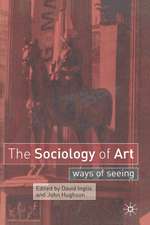 The Sociology of Art: Ways of Seeing