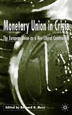 Monetary Union in Crisis: The European Union as a Neo-Liberal Construction