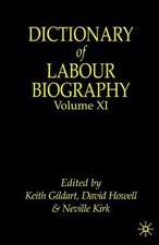 Dictionary of Labour Biography: Volume XI