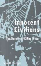 Innocent Civilians: The Morality of Killing in War