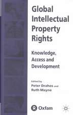 Global Intellectual Property Rights: Knowledge, Access and Development