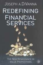 Redefining Financial Services: The New Renaissance in Value Propositions