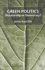 Green Politics: Dictatorship or Democracy?