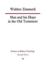 Man and His Hope in the Old Testament