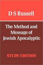 The Method and Message of Jewish Apocalyptic