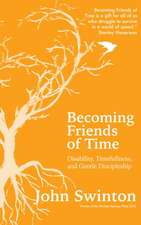 Becoming Friends of Time