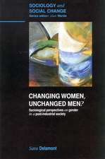 CHANGING WOMEN, UNCHANGED MEN?