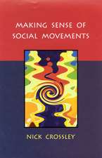 MAKING SENSE OF SOCIAL MOVEMENTS