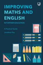 Improving Maths and English in Further Education: A Practical Guide