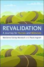 Revalidation: A journey for nurses and midwives